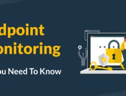 Endpoint Monitoring Tools For Effective Security Management